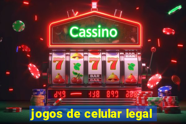 jogos de celular legal